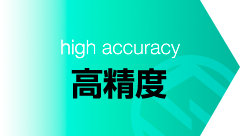 high accuracy